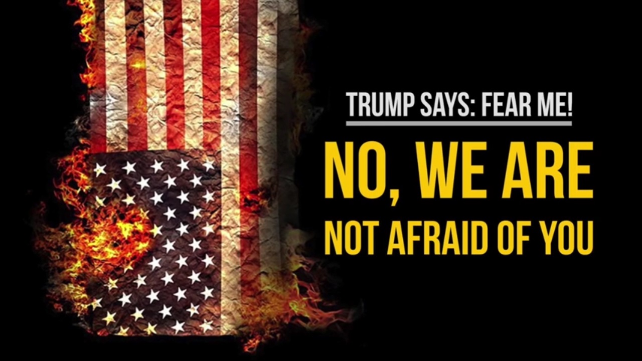 No, we are NOT afraid of Trump!