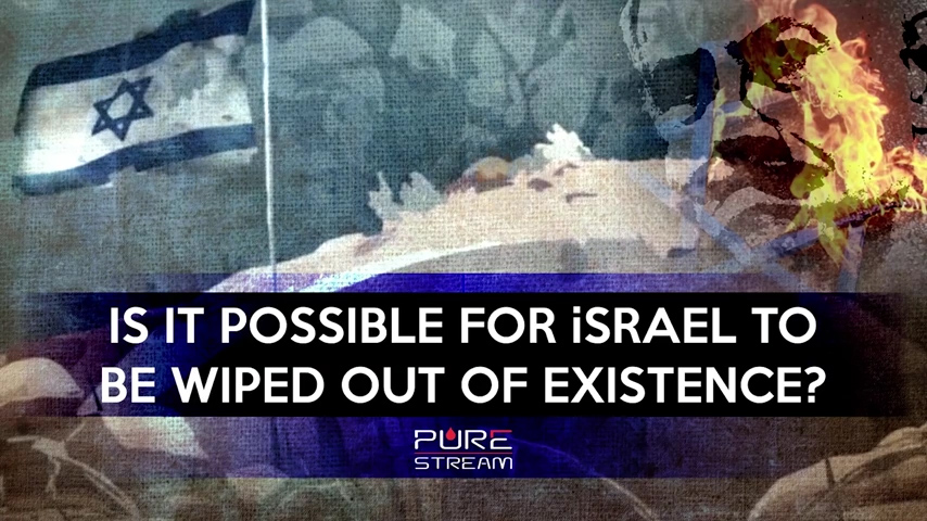 IS IT POSSIBLE FOR israel TO BE WIPED OUT