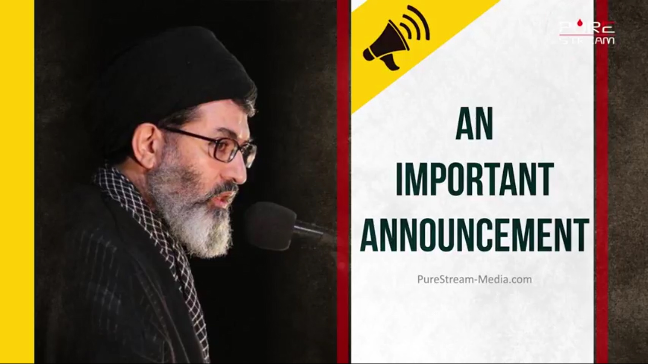 AN IMPORTANT ANNOUNCEMENT - Sayyid Hashim al-Haidari