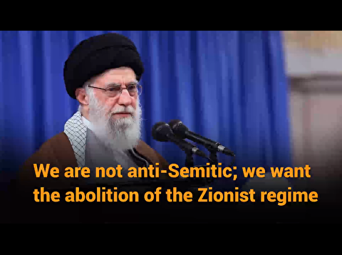 We are not anti-Semitic; we want the abolition of the Zionist regime