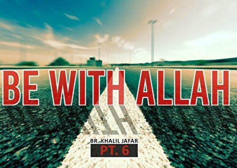 Be With Allah