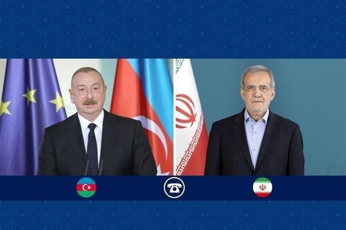 تقدیر پزشکیان از مواضع سازنده و حمایت‌های باکو در جریان تحولات اخیر